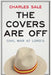 The Covers Are Off: Civil War at Lord's by Charles Sale