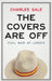 The Covers Are Off: Civil War at Lord's by Charles Sale
