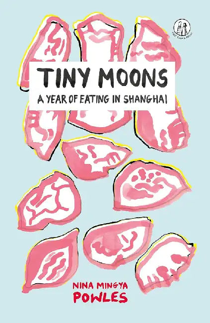 Tiny Moons by Nina Mingya Powles