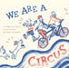We Are A Circus by Nasta