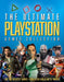The Ultimate PlayStation Games Collection: The 100 Greatest Games from Alien Isolation to Yakuzo by Dan Peel