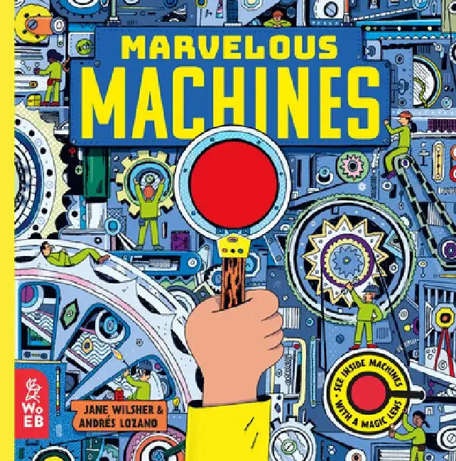 Marvellous Machines: A Magic Lens Book