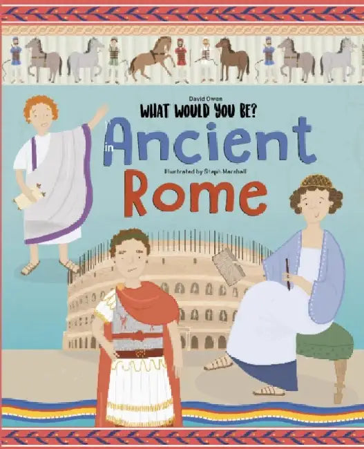 WHAT WOULD YOU BE IN ANCIENT ROME? by David Owen