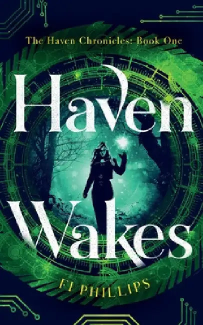 Haven Wakes: The Haven Chronicles: Book One by Fi Phillips