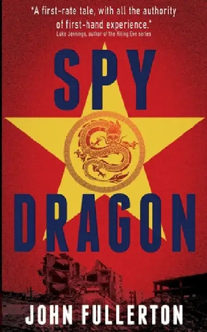 Spy Dragon by John Fullerton