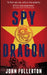 Spy Dragon by John Fullerton