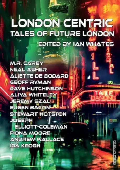London Centric: Tales of Future London by Ian Whates