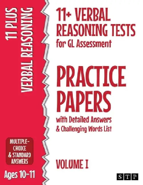 11+ Verbal Reasoning Tests for GL Assessment Practice Papers with Detailed Answers & Challenging Words List: Volume I (Ages 10-11) by Stp Books