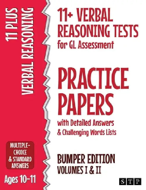 11+ Verbal Reasoning Tests for GL Assessment Practice Papers with Detailed Answers & Challenging Words Lists Bumper Edition: Volumes I & II (Ages 10-1 by Stp Books