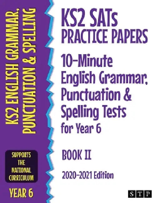 KS2 SATs Practice Papers 10-Minute English Grammar, Punctuation and Spelling Tests for Year 6: Book II (2020-2021 Edition) by Stp Books