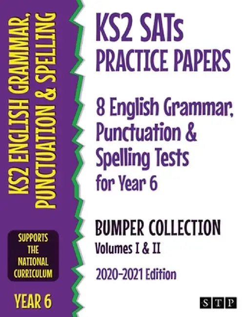 KS2 SATs Practice Papers 8 English Grammar, Punctuation and Spelling Tests for Year 6 Bumper Collection: Volumes I & II (2020-2021 Edition) by Stp Books