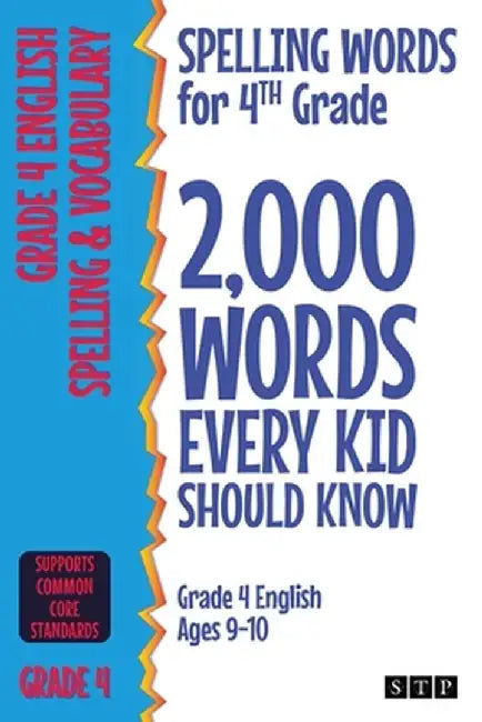 Spelling Words for 4th Grade: 2,000 Words Every Kid Should Know (Grade 4 English Ages 9-10) by Stp Books