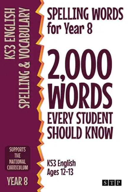 Spelling Words for Year 8: 2,000 Words Every Student Should Know (KS3 English Ages 12-13) by Stp Books
