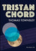 Tristan Chord by Thomas Townsley