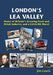 London's Lea Valley - Home of Britain's Growing Food and Drink Industry and a Little Bit More by Jim Lewis