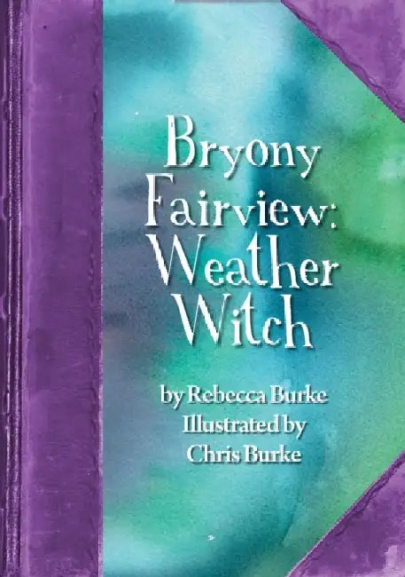 Bryony Fairview: Weather Witch by Rebecca Burke