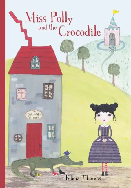 Miss Polly and the Crocodile by Felicia Thomas