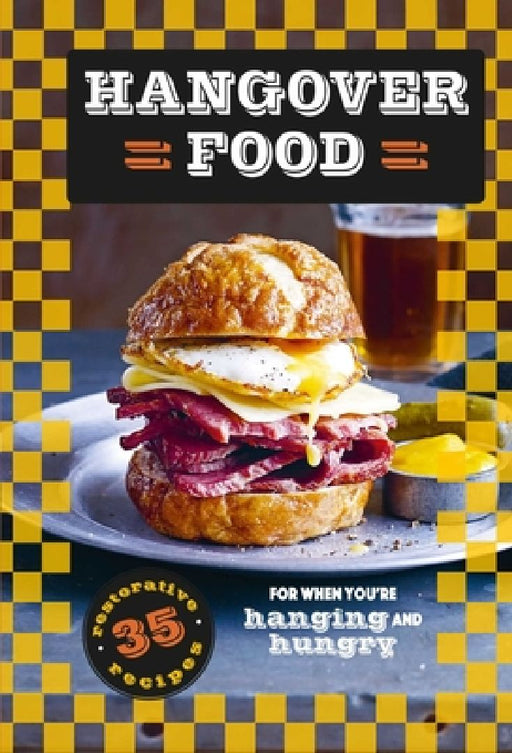 Hangover Food: 35 Restorative Recipes for When You're Hurting and Hungry by Dog 'n' Bone Books