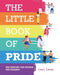 The Little Book of Pride: The History, the People, the Parades by Lewis Laney