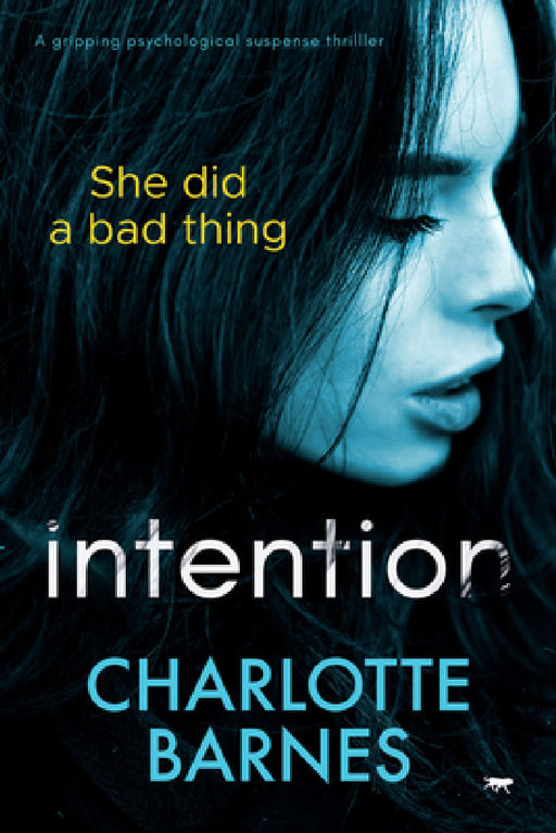 Intention: A Gripping Psychological Suspense Thriller by Charlotte Barnes