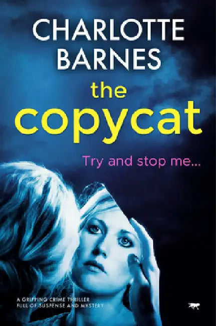 The Copycat: A Gripping Crime Thriller Full of Suspense and Mystery by Charlotte Barnes