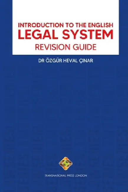Introduction to the English Legal System: Revision Guide by Özgür Heval Çınar