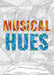 Musical Hues: Abstract Colour-By-Music Adventures by Nicola Cantan