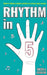 Rhythm in 5: Quick & Effective Rhythm Activities for Private Music Lessons by Nicola Cantan