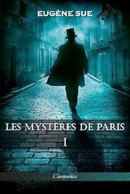 Les mystères de Paris: Tome I - Édition intégrale by Eugène Sue