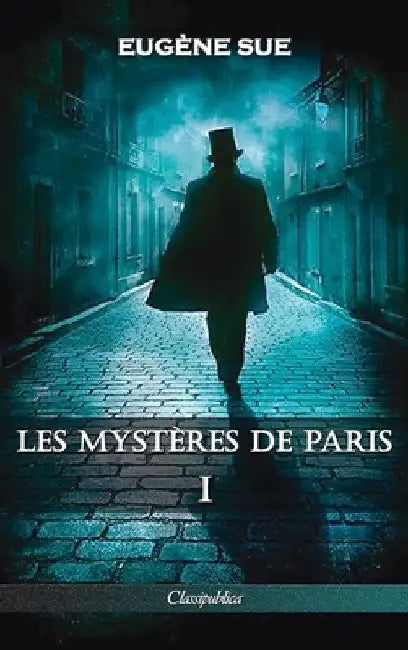 Les mystères de Paris: Tome I - Édition intégrale by Eugène Sue