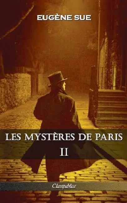Les mystères de Paris: Tome II - Édition intégrale by Eugène Sue
