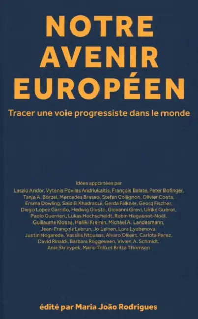 Notre Avenir Européen: Tracer Une Voie Progressiste Dans Le Monde by Maria João Rodrigues