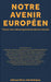 Notre Avenir Européen: Tracer Une Voie Progressiste Dans Le Monde by Maria João Rodrigues