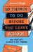 10 Things To Do Before You Leave School by O'Keeffe Bernard
