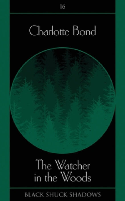The Watcher in the Woods by Charlotte Bond