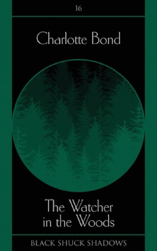 The Watcher in the Woods by Charlotte Bond