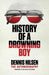 History of a Drowning Boy: The Autobiography by Mark Pettigrew
