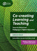 Co-Creating Learning and Teaching: Towards Relational Pedagogy in Higher Education by Catherine Bovill