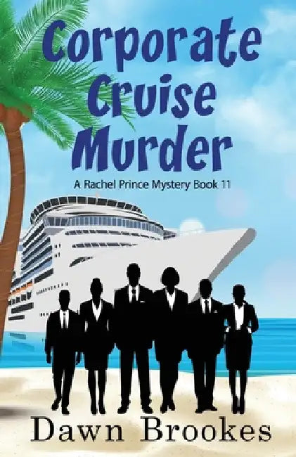 Corporate Cruise Murder by Dawn Brookes