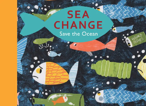 Sea Change: Save the Ocean by Peter Thompon