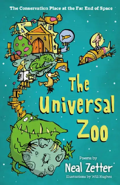 The Universal Zoo: The Conservation Place at the Far End of Space by Neal Zetter