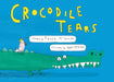 Crocodile Tears by Roger McGough