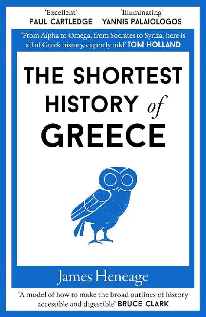The Shortest History of Greece by James Heneage