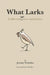 What Larks by Jeremy Nicholas