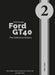 Ultimate Ford GT40 - The Definitive History (volume 2) by John S. Allen