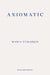 Axiomatic by Tumarkin, Maria