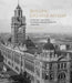 Building Greater Britain: Architecture, Imperialism, and the Edwardian Baroque Revival, 1885 - 1920 by G. A. Bremner