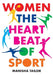Women: The Heartbeat of SPORT by Manisha Tailor