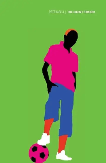 The Silent Striker by Pete Kalu