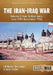 The Iran-Iraq War. Volume 2 (Revised & Expanded Edition): Iran Strikes Back, June 1982-December 1986 by E. R. Hooton